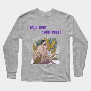 your body your rules Long Sleeve T-Shirt